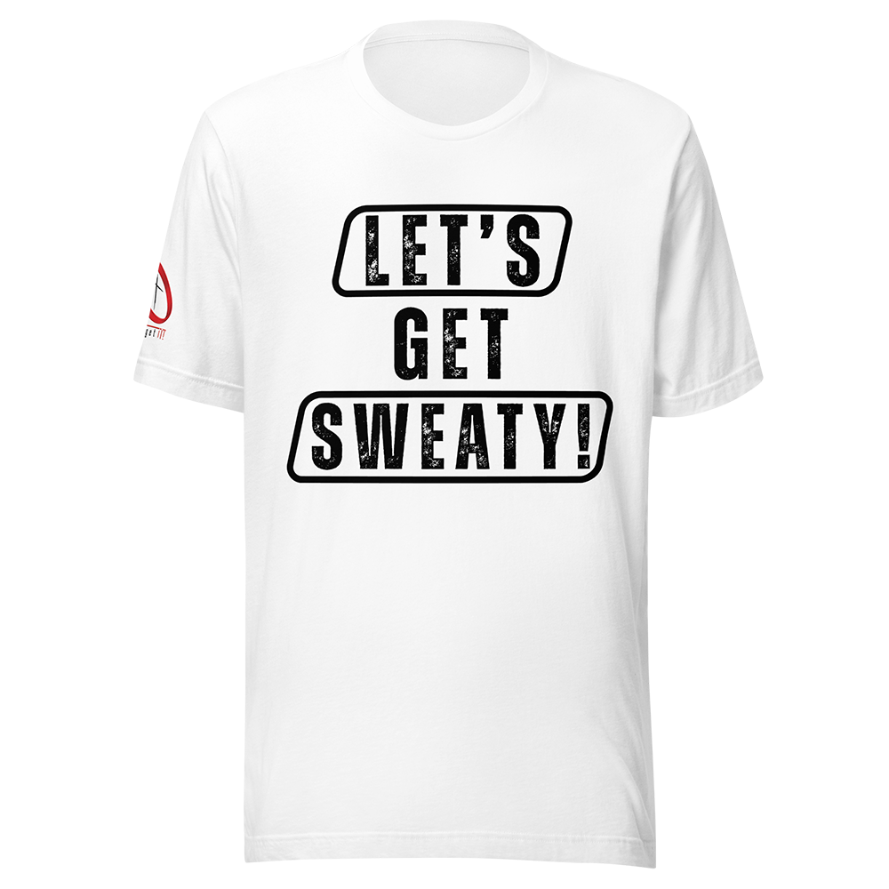 “Let’s Get Sweaty” ~ Gym; Unisex T-Shirt - Imagen 1